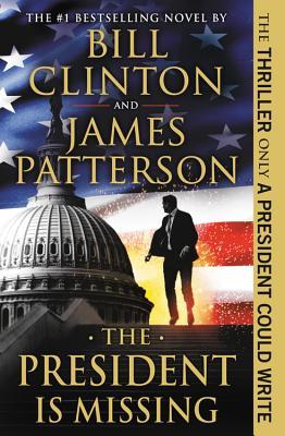 The President Is Missing by Bill Clinton and James Patterson